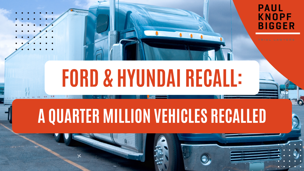 Ford & Hyundai : A Quarter Million Vehicles Recalled